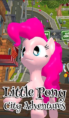 download Little pony city adventures apk